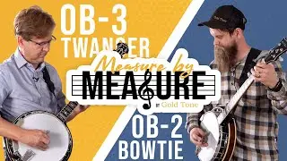 Measure by Measure Series - Episode 1 | OB-3 "Twanger" vs OB-2 "Bowtie"