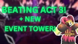 ACT 3 SOLO TRIUMPH! + NEW JESTER TOWER... | Tds