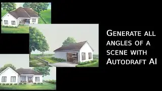 How to generate all angles of a scene with Autodraft AI
