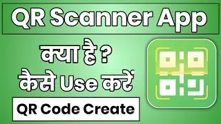 QR Scanner App Kaise Use Kare || How To Use QR Scanner App || QR Scanner App