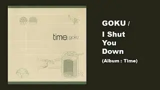 GOKU - I shut you down (feat. Pentagon)