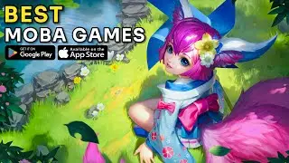 TOP 10 Mobile MOBA Games to Play in 2025 (iOS & Android)