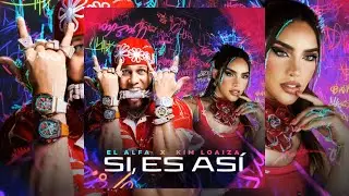 EL ALFA X KIM LOAIZA - SI, ES ASÍ (Audio Oficial)
