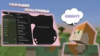 ОБЗОР WILD CLIENT ! ПЕНИТ ЛИ REALLYWORLD? УБИЛ ТОПЕРОВ