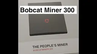 Bobcat 300 Helium Miner