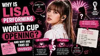 Why Is Lisa Performing at the World Cup Opening — and Why Are Fans So Divided?