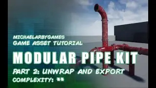 Game Asset Tutorial: (3DS Max) Modular Pipe Kit (Part 2) -  Unwrap and Export. (3DS Max)