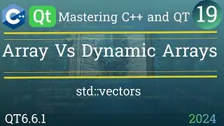 Array vs. Dynamic Array | std::vectors | Memory Optimization | C++ and QT