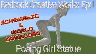 Bedrock Creative Works Ep:1 Posing Girl Statue [World and Schematic Download!] Minecraft