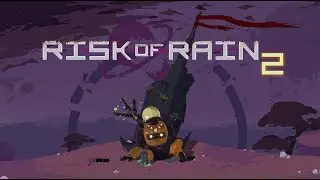 Risk of Rain 2 | Дождик из лагов, но уже без модов