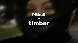 Pitbull - timber (sped up)