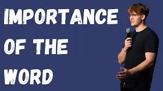 Importance of the Word