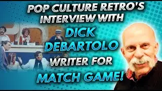 Pop Culture Retro interview with the former writer for Match Game and MAD Magazine, Dick DeBartolo!