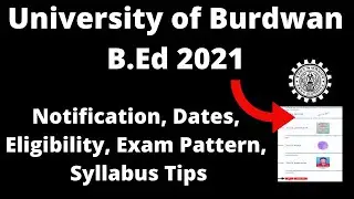 University of Burdwan B.Ed 2021: Application Form, Pattern, Eligibility, Syllabus, Preparation Tips