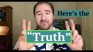 Want the Truth? Here it is!