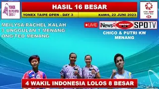 Hasil Taipe Open 2023 Hari Ini Day 3 R16 -- ANA/TIWI & JAFAR/AISYAH Menang -- REHAN/LISA Tersingkir