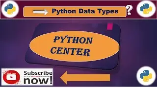 Python Data Types | Python Center | PC | Python Programming