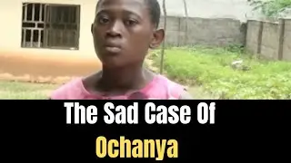 The sad case of Ochanya