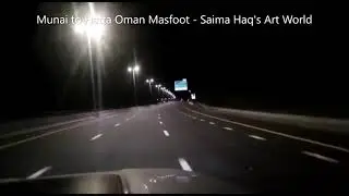 Munai to Hatta Oman Masfoot 1 || Night Drive towards Hatta Oman