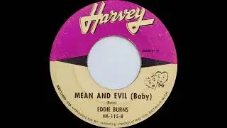 Eddie Burns - Mean & Evil (Baby)