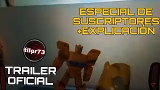 Especial de suscriptores + explicación / trailer oficial 