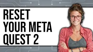 How to Reset Your Meta Quest 2 (New 2025)