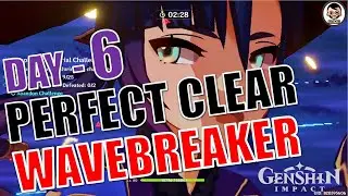 [Day 6] Phantom Flow (Wavebreaker) | Perfect Clear | Genshin Impact