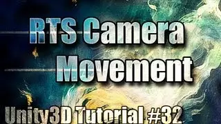 Unity3D Tutorial #32 [ DOTA / RTS Style Camera movement ][ Free Script Included ]