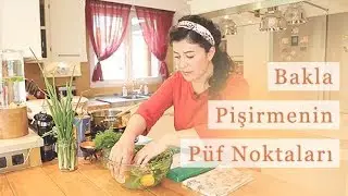 Bakla Pişirmenin Püf Noktaları