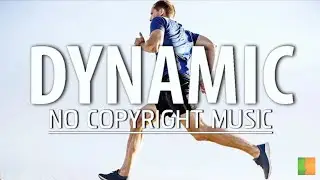 Dynamic Music NO COPYRIGHT / no copyright music dynamic