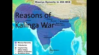 Why Ashoka attacked Kalinga ! Kalinga War