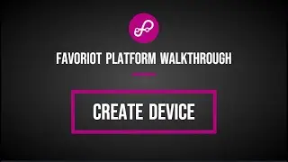 Favoriot Platform Walkthrough - Create Device