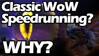 Speedrunning in Classic WoW is Bad