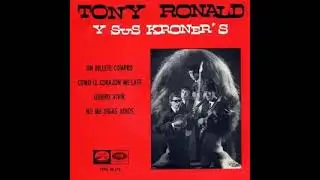 1964-Tony Ronald Y Sus Kroner's-Quiero Vivir (Boom Boom) (Stereo)