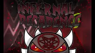 INFERNAL DECADENCE [Preview] (UPCOMING Extreme Demon) by ZafiroGD & more | Geometry Dash