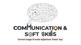 Topic 27 | Correct Usage of Some Adjectives Some and Any