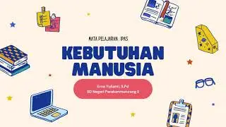 Kebutuhan Manusia | Pengertian dan Jenis-Jenis Kebutuhan | Materi IPAS Kelas 4