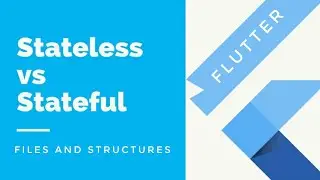 Stateful vs Stateless Widgets in Flutter | Files and Structures | Flutter | E03 | @flutterstudio