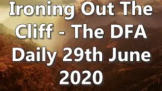 Ironing Out The Cliff - The DFA Daily 29th June 2020