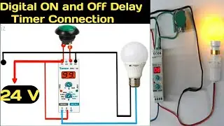 Digital ON and Off Delay Timer with 24V Connection |Digital Time Wiring Connection|