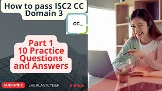 Unpacking ISC2 CC Domain 3: 10 Practice Questions & Answers 💻