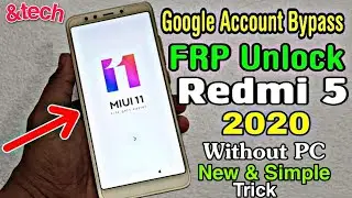 Redmi 5 Google Account FRP Bypass Without PC 100%Working In All MIUI 11 Phones