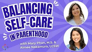 Nurturing You, Nurturing Them: Balancing Self-Care in Parenthood