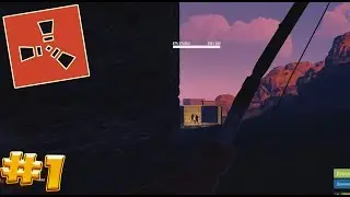 RUST - Выжить... Дневник выжившего №1.