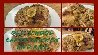 A PERFECTLY EASY AND DELICIOUS FATHERS DAY MEAL/OLD SCHOOL BAKED CHICKEN AND RICE/HAPPY FATHERS DAY