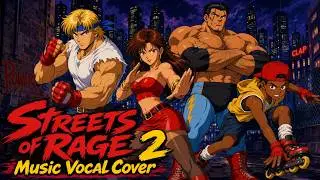 Streets of Rage (Bare Knuckle) 2 Full OST — Full OST Vocal Cover | All 30 Tracks