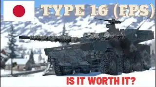 Type 16 (FPS) - Is It Worth It? - Quick Review [War Thunder] [REUPLOADED]