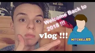The first **LATE ** vlog of 2018 : ( WELCOME BACK )