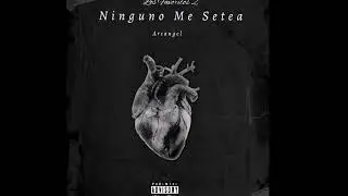 Arcangel   Ninguno Me Setea