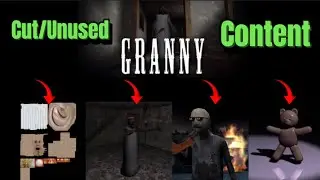 All Unused Beta Content or Cut Content From Granny!